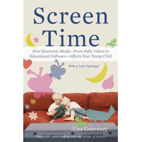 Screen Time by Lisa Guernsey 