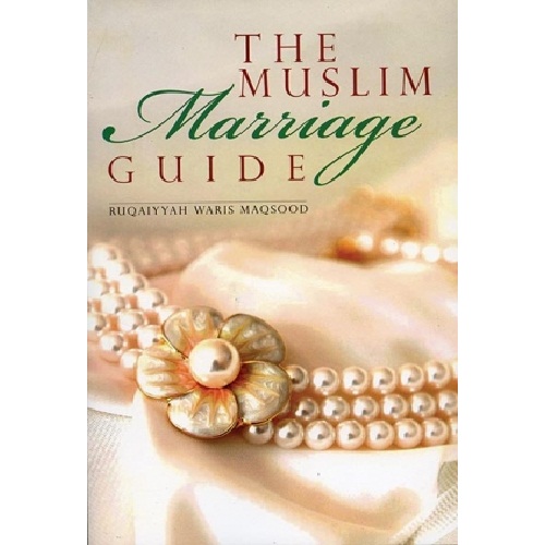 The Muslim Marriage Guide