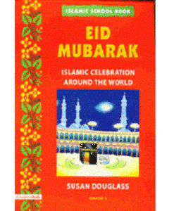 Eid Mubarak - Islamic celebration Around The World -  Islamic School Book