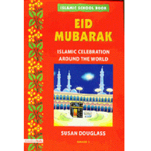 Eid Mubarak - Islamic celebration Around The World -  Islamic School Book