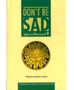 Don't Be Sad By Aaidh ibn Abdullah al-Qarni