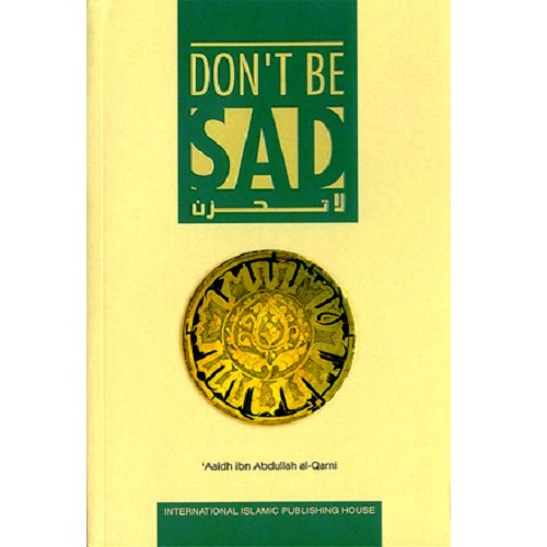 Don't Be Sad By Aaidh ibn Abdullah al-Qarni