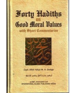 Forty Hadiths on Good Moral Values with Short Commentaries