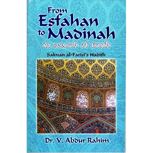 From Esfahan To Madinah By Dr V. AbdulRahim