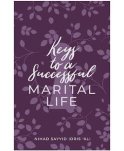 Keys to A Successful Marital Life By Dawah Corner