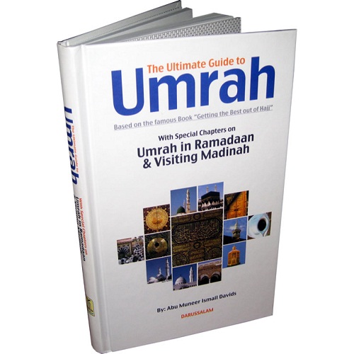 The Ultimate Guide To Umrah By Abu Muneer Ismail Davids