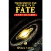 Timelessness and the Reality of Fate: What is Fate?