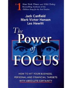 The Power of Focus By Jack Canfield