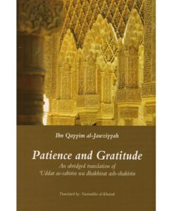 Patience and Gratitude By Ibn Qayyim al-Jawziyyah