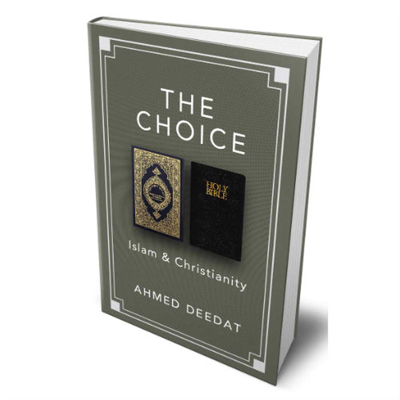 The Choice: Islam and Christianity by Ahmed Deedat