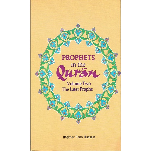 Prophets in the Quran: The Later Prophets v. 2