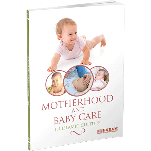 Motherhood & Baby Care in Islamic Culture