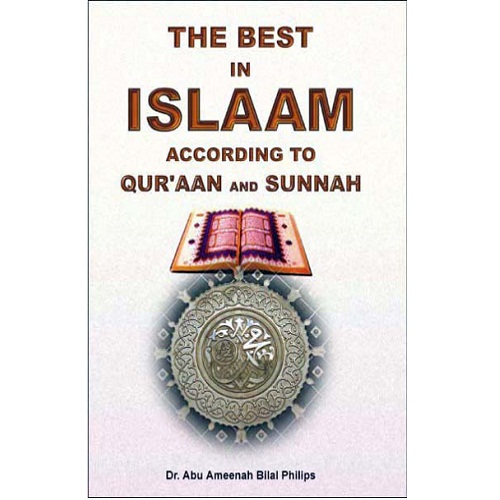 The Best in Islam according to Quran & Sunnah