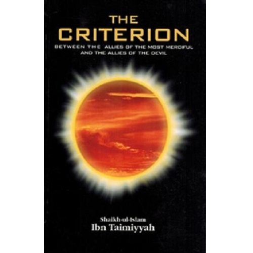 The Criterion By Ibn Taymiyyah / Dr. Hassan El Rashid