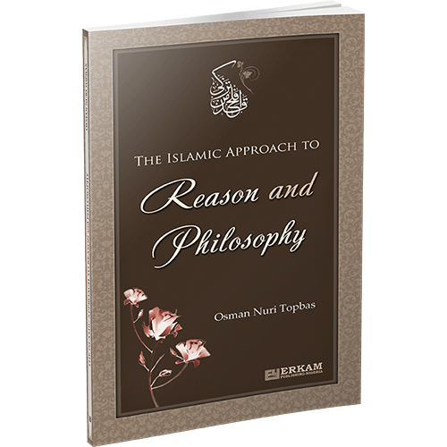 The Islamic Approach to Reason and Philosophy