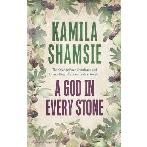 kamila shamsie a god in every stone