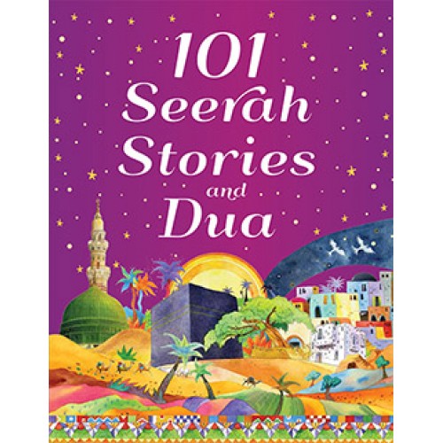 101 Seerah Stories and Dua by Saniyasnain Khan