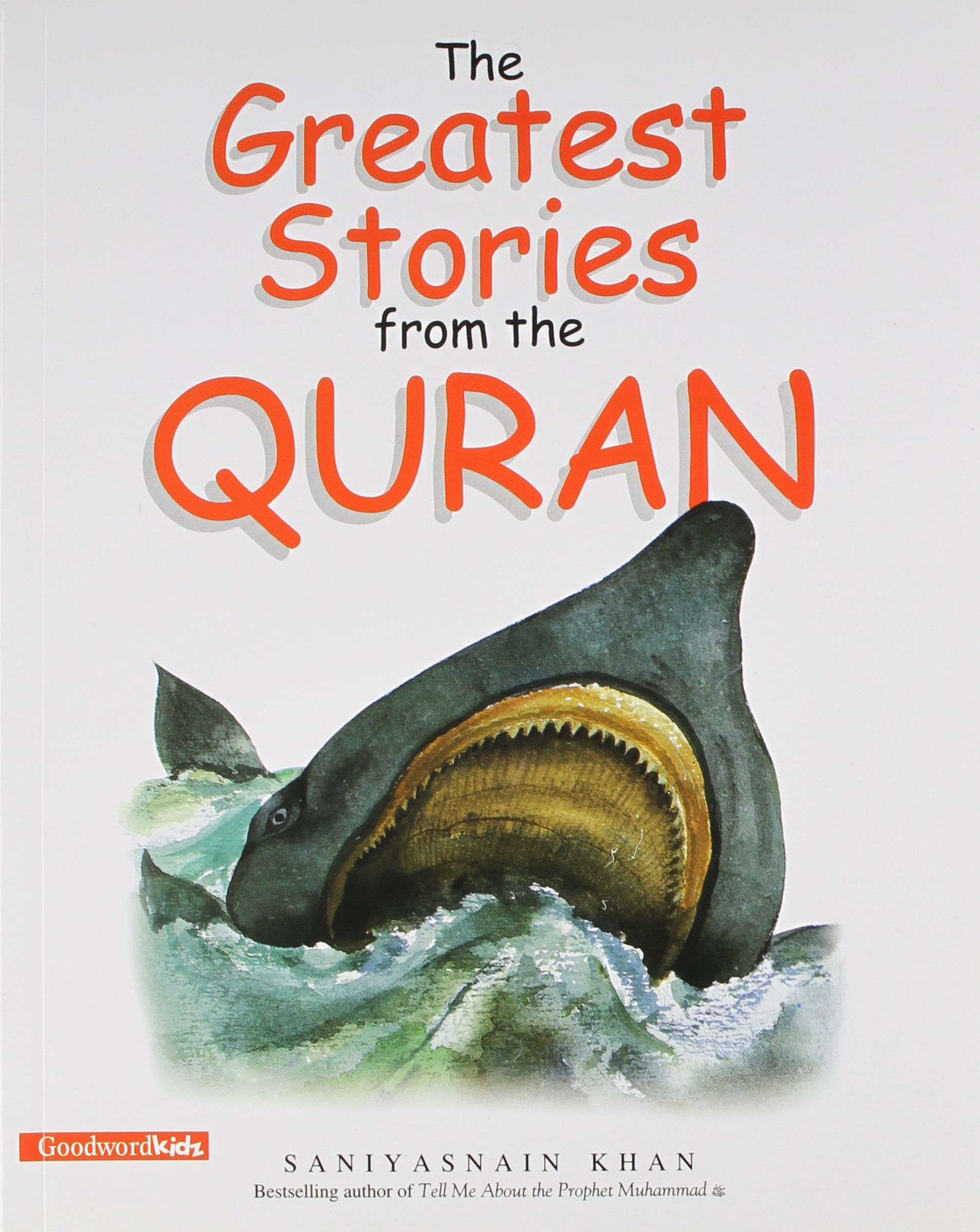 Greatest Stories from the Quran by Saniyasnain Khan