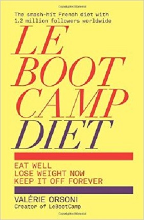 LeBootCamp Diet Eat Well Lose Weight Now Keep it off Forever