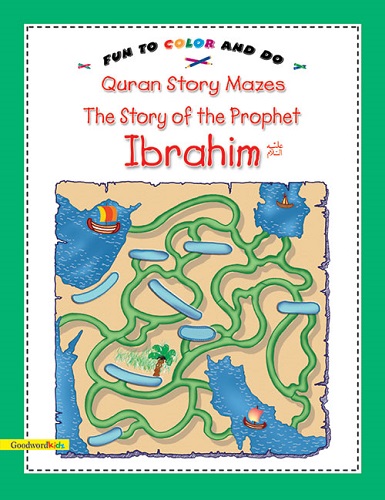 Quran Story Mazes, The Story of the Prophet Ibrahim