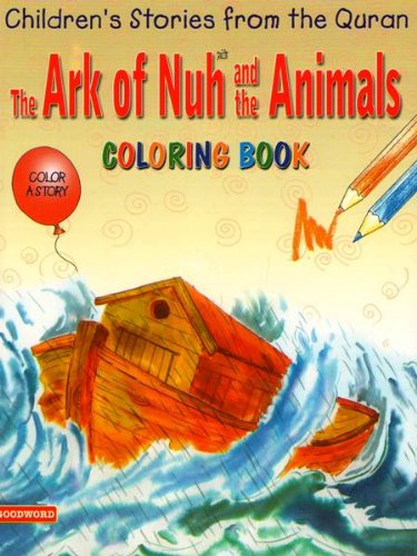 The Ark of Nuh and the Animals Colouring Book by Saniyasnain Khan