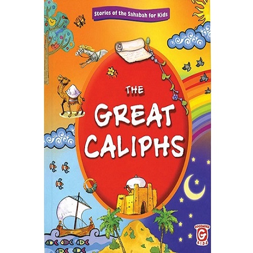 The Great Caliphs by Sr Nafees Khan