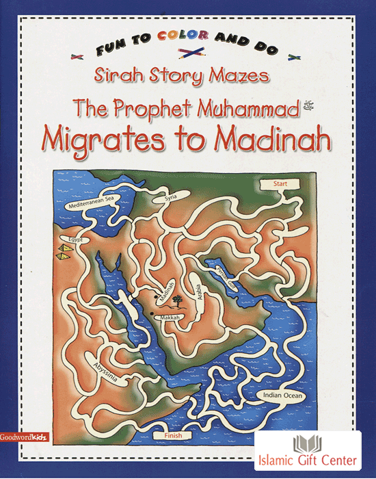 The Prophet Muhammad Migrates to Madinah (Sirah Story Mazes)