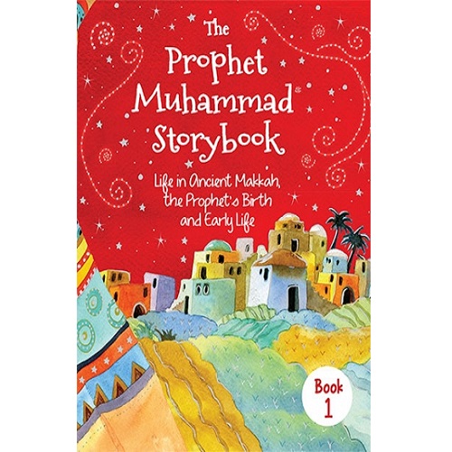 The Prophet Muhammad Storybook Part 1
