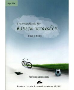 The Handbook for Muslim Teenagers Boys Edition