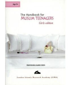 The Handbook for Muslim Teenagers - Girls Edition