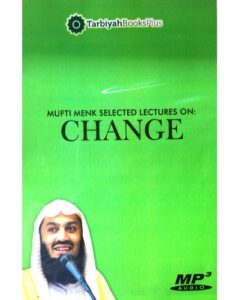 Change By Mufti Menk (Audio CD Lecture)