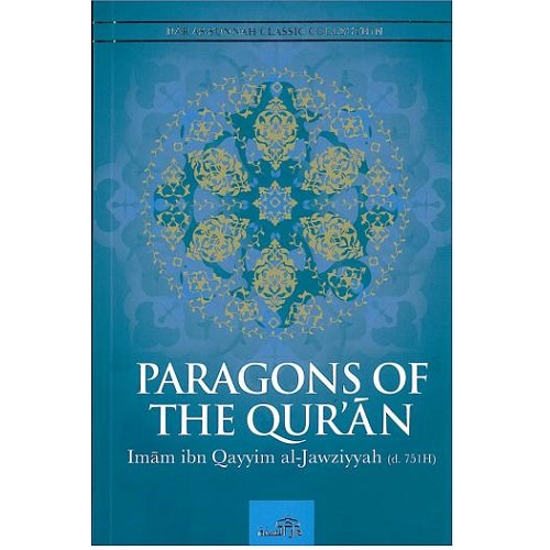 Paragons of The Quran by Imam ibn Qayyim Al-Jawziyyah