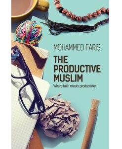 The Productive Muslim: Where Faith Meets Productivity