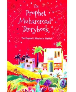 The Prophet Muhammad Storybook Part 3