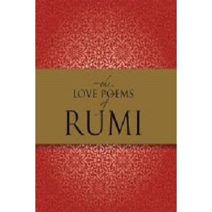 The Love Poems of Rumi by Rumi and Deepak Chopra