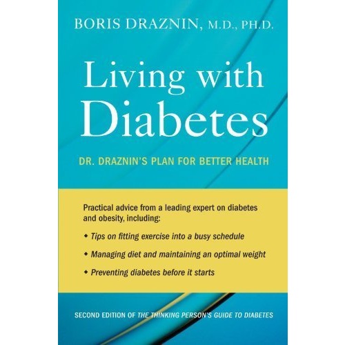 Living with Diabetes: Dr. Draznin's Plan for Better Health