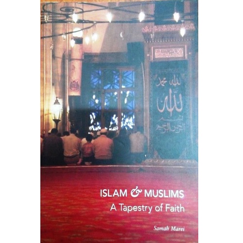 Islam and Muslims: A Tapestry of Faith