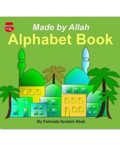 Made By Allah Alphabet Book