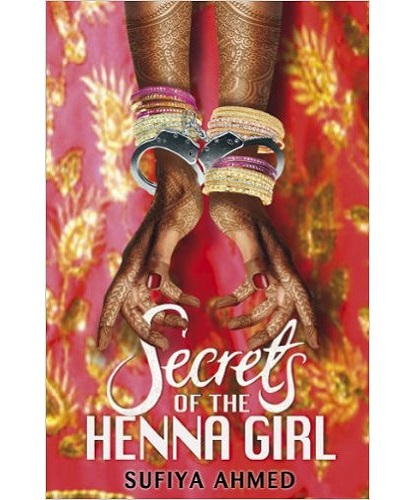 Secrets of the Henna Girl By Sufiya Ahmed