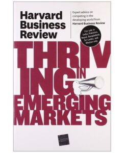 Harvard Business Review on Thriving in Emerging Markets