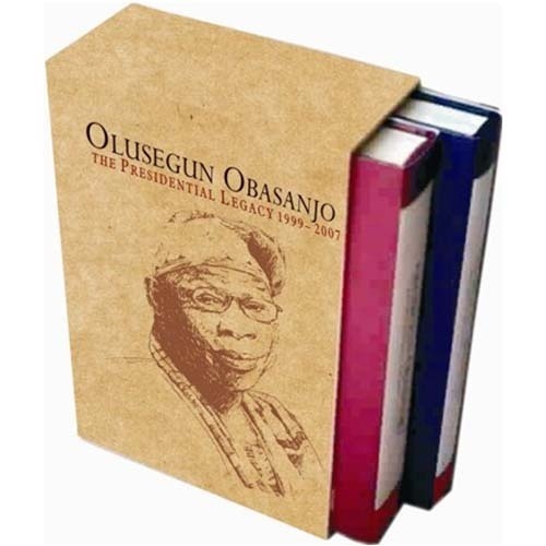 Olusegun Obasanjo - The Presidential Legacy