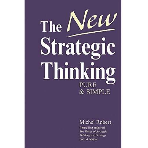 The New Strategic Thinking Pure & Simple