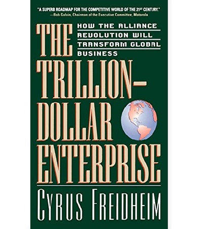 The Trillion-Dollar Enterprise : How the Alliance Revolution Will Transform Global Business
