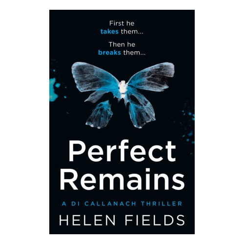 Perfect Remains By Helen Sarah Fields