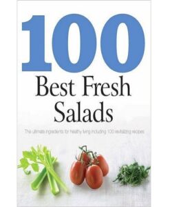 100 Best Recipes: Fresh Salads - Love Food