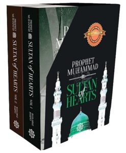 Sultan of Hearts: Prophet Muhammad (Volume 1 and 2)