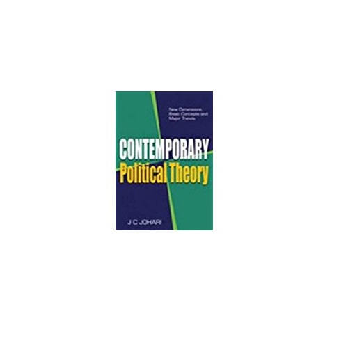 Contemporary Political Theory: New Dimensions, Basic Concepts & Major Trends Paperback