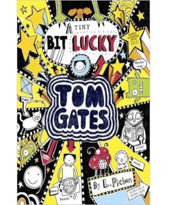 A Tiny Bit Lucky (Tom Gates)