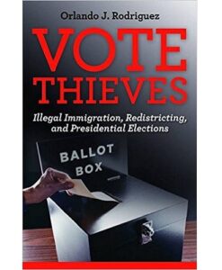 Vote Thieves: Illegal Immigration, Redistricting, and Presidential Elections