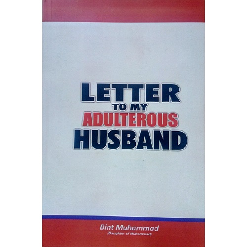 LETTER TO MY ADULTEROUS HUSBAND
